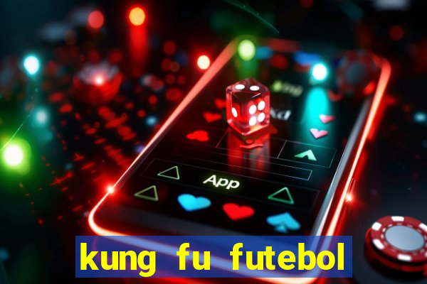 kung fu futebol clube dublado download utorrent